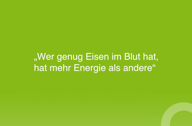 Wer genug Eisen im Blut hat, hat mehr Energie als andere